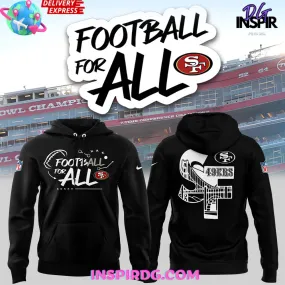 -San Francisco 49ers Football For All 2024 Hoodie